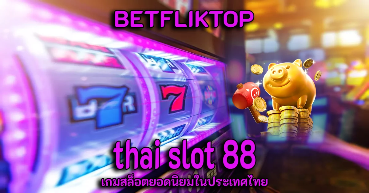 thai slot 88